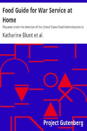 [Gutenberg 14055] • Food Guide for War Service at Home / Prepared under the direction of the United States Food Administration in co-operation with the United States Department of Agriculture and the Bureau of Education, with a preface by Herbert Hoover